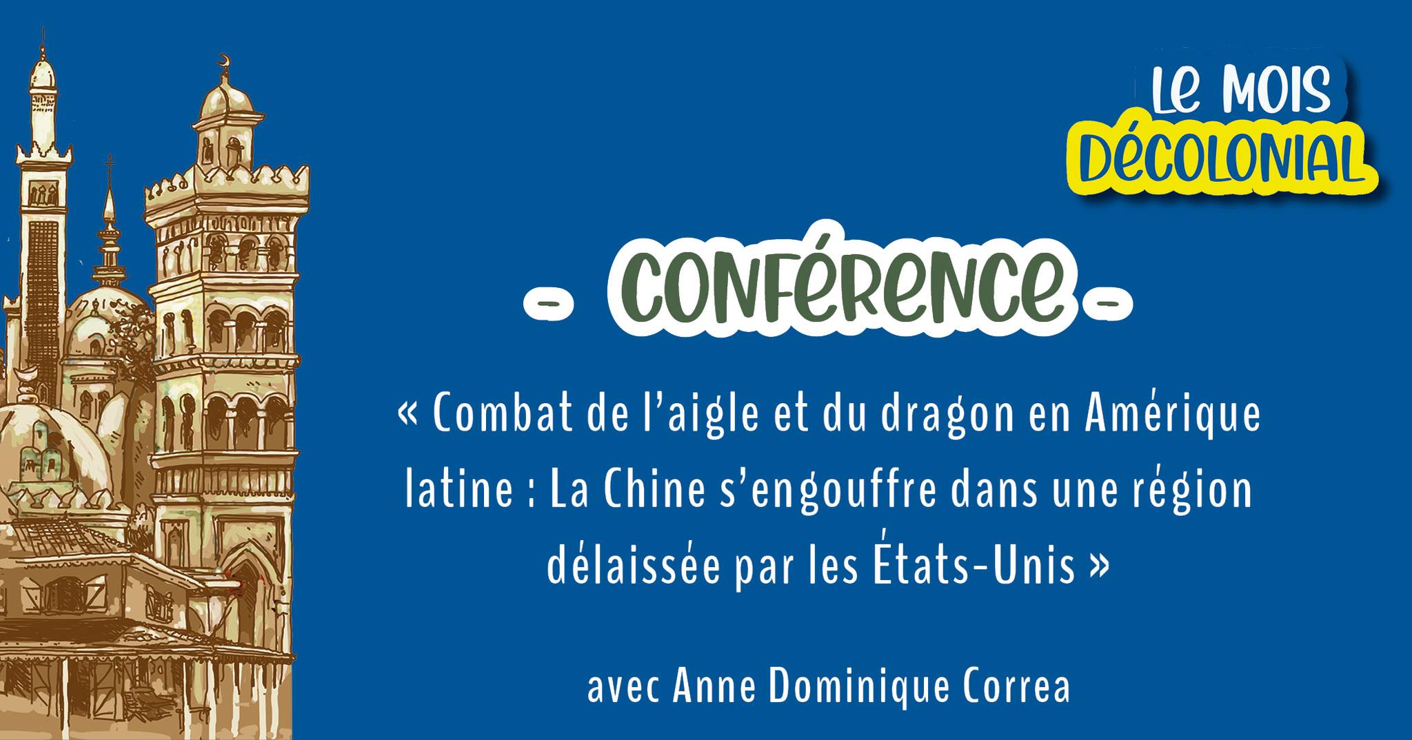 CONFÉRENCE – DÉBAT • « Combat de l’aigle et du dragon en Amérique latine : [...] » avec Anne ...
