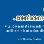 CONFÉRENCE « La souveraineté alimentaire comme outil [...] » avec avec Blandine Sankara