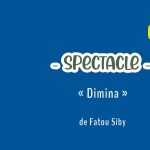 SPECTACLE • « Dimina » de Fatou Siby