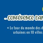 CONFÉRENCE DANSÉE • « Le tour du monde des danses urbaines en 10 villes »