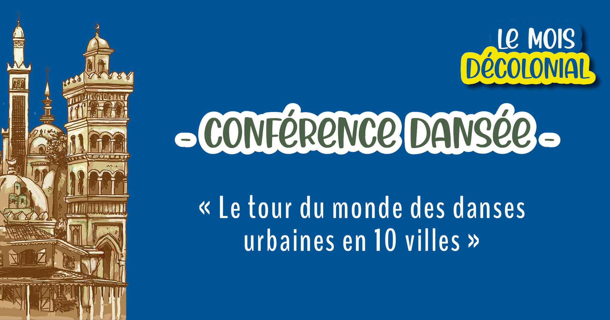 CONFÉRENCE DANSÉE • « Le tour du monde des danses urbaines en 10 villes »